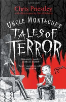 Uncle Montague's Tales of Terror by Chris Priestley