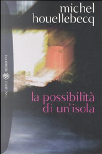 La possibilità di un'isola by Michel Houellebecq
