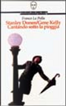 Stanley Donen / Gene Kelly by Franco La Polla