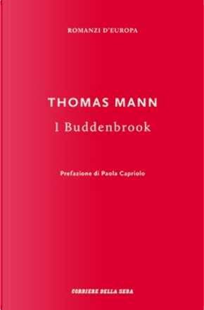 I Buddenbrook. Decadenza di una famiglia by Thomas Mann