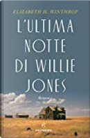 L'ultima notte di Willie Jones by Elizabeth H. Winthrop