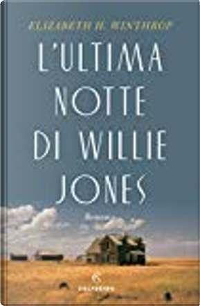 L'ultima notte di Willie Jones by Elizabeth H. Winthrop