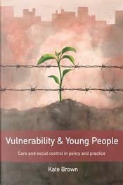 Vulnerability and Young People by Kate Brown