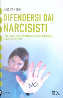 Difendersi dai narcisisti by Les Carter