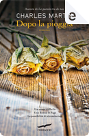Dopo la pioggia by Charles Martin