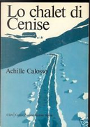 Lo chalet di Cenise by Achille Calosso