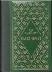 Racconti by Guy de Maupassant