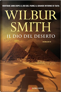 Il dio del deserto by Wilbur Smith