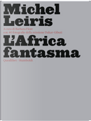 L'Africa fantasma by Michel Leiris