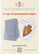 El siglo del pensamiento mágico by Ignacio Martinez de Pison
