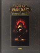 World of Warcraft: La storia Vol. 1 by Chris Metzen, Matt Burns, Robert Brooks