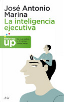 La inteligencia ejecutiva by Jose Antonio Marina