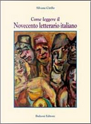Come leggere il Novecento letterario italiano by Silvana Cirillo