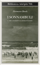 I sonnambuli - Vol. 1 by Hermann Broch