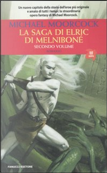 La saga di Elric di Melniboné (vol. 2) by Michael Moorcock