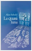 La quasi luna by Alice Sebold