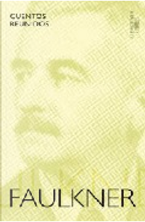 CUENTOS COMPLETOS by William Faulkner