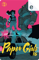 Paper Girls #16 by Brian Vaughan