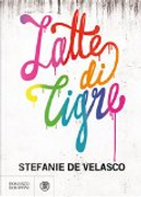 Latte di tigre by Stefanie De Velasco