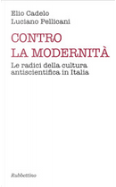 Contro la modernità by Elio Cadelo, Luciano Pellicani