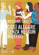 Così allegre senza nessun motivo by Rossana Campo