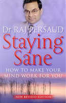 Staying Sane by Raj Persaud
