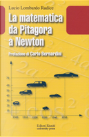 La matematica da Pitagora a Newton by Lucio Lombardo Radice