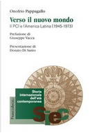 Verso il nuovo mondo. Il PCI e l'America Latina (1945-1973) by Onofrio Pappagallo