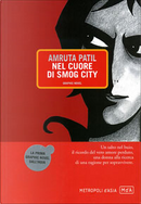 Nel cuore di Smog City by Amruta Patil