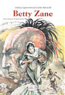 Betty Zane by Andrea Laprovitera, Carlos Barocelli