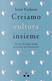 Creiamo cultura insieme by Irene Facheris