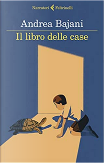 Il libro delle case by Andrea Bajani