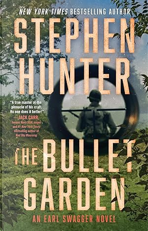 The Bullet Garden by Stephen Hunter