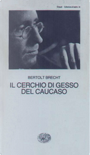 Il cerchio di gesso del Caucaso by Bertolt Brecht