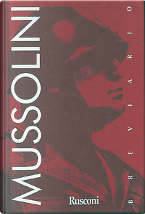 Mussolini by Benito Mussolini