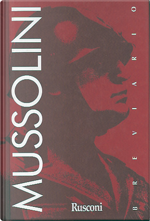 Mussolini by Benito Mussolini