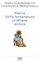 Storia della letteratura cristiana antica by Emanuela Prinzivalli, Manlio Simonetti