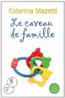 Le Caveau de famille by Katarina Mazetti