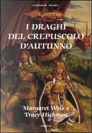 I draghi del crepuscolo d'autunno by Margaret Weis, Tracy Hickman