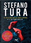 Il killer delle ballerine - L'ultimo ballo by Stefano Tura