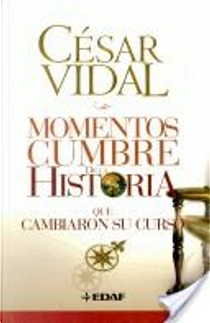 Momentos Cumbre de la Historia Que Cambiaron su Curso