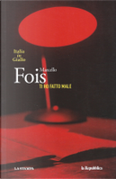 Ti ho fatto male by Marcello Fois