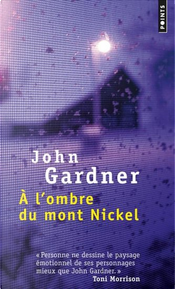 À l'ombre du mont Nickel by John Gardner