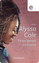Principessa in teoria by Alyssa Cole