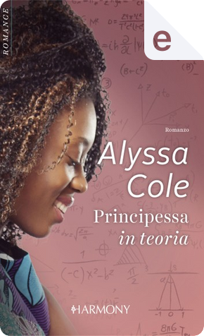 Principessa in teoria by Alyssa Cole