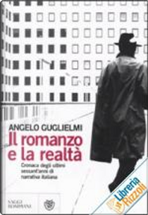 Il romanzo e la realtà by Angelo Guglielmi