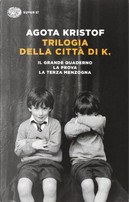 Trilogia della città di K. by Agota Kristof