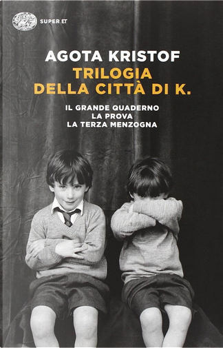 Quotations from Trilogia della città di K. by Agota Kristof - Anobii