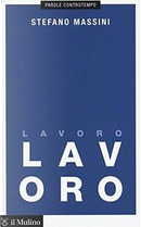 Lavoro by Stefano Massini