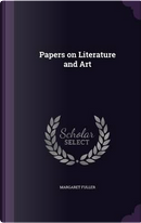 Papers on Literature and Art by Margaret Fuller